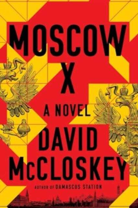 Moscow X A Novel