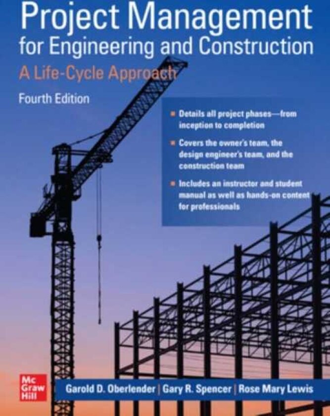 Project Management for Engineering and Construction: A LifeCycle Approach, Fourth Edition