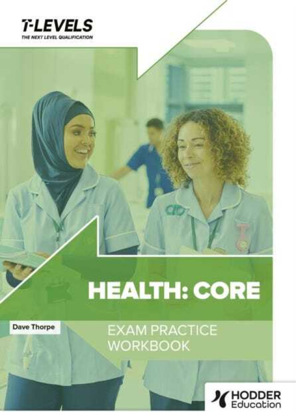 Health T Level Exam Practice Workbook
