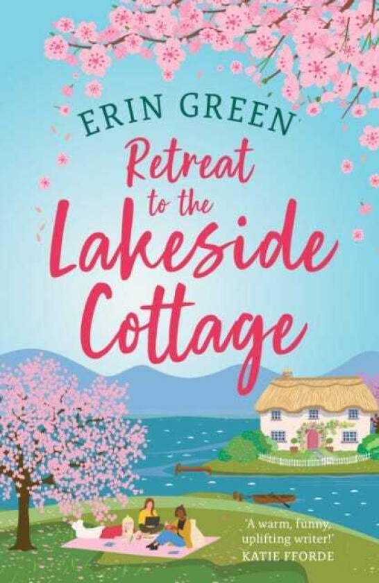 Retreat to the Lakeside Cottage Escape with this perfect feelgood and uplifting story of love, life and laughter!