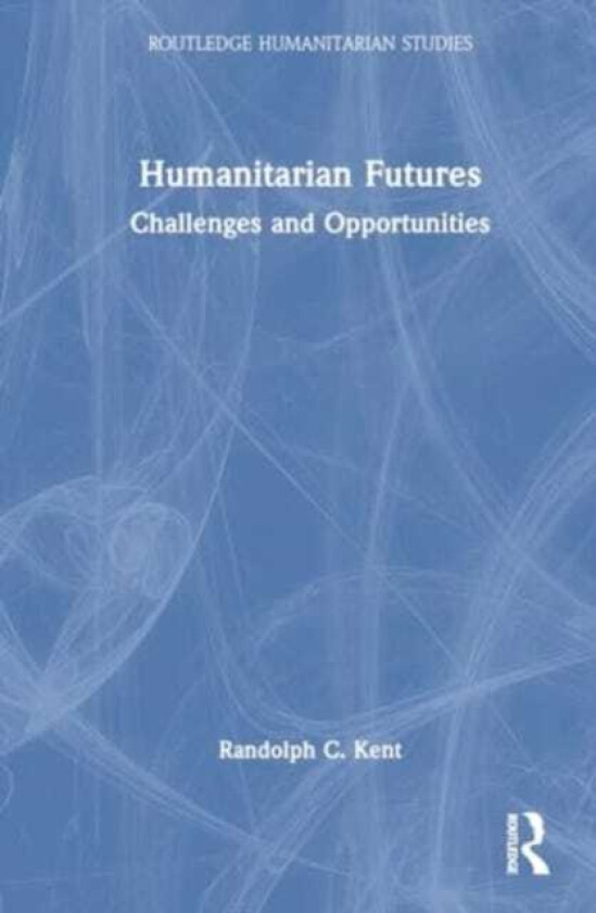 Humanitarian Futures Challenges and Opportunities