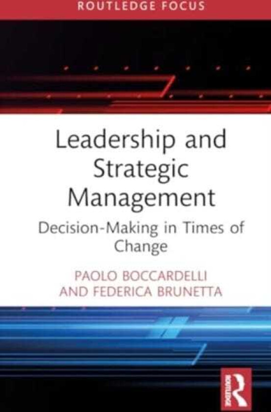 Leadership and Strategic Management DecisionMaking in Times of Change
