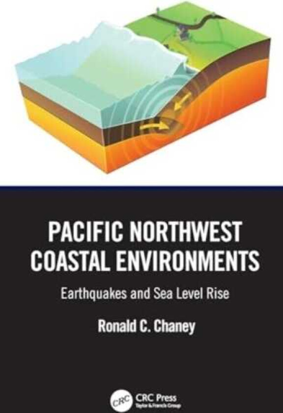 Pacific Northwest Coastal Environments Earthquakes and Sea Level Rise