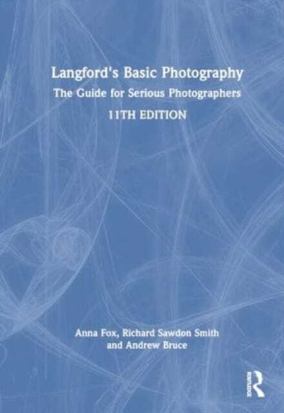 Langford's Basic Photography The Guide for Serious Photographers