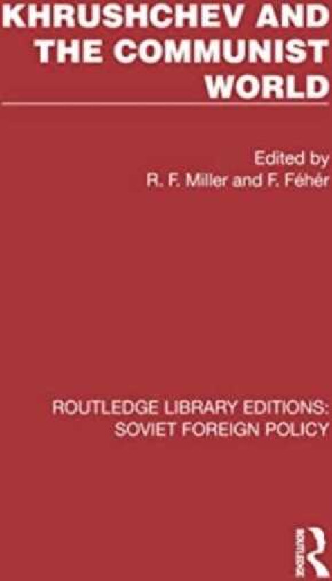 Khrushchev and the Communist World