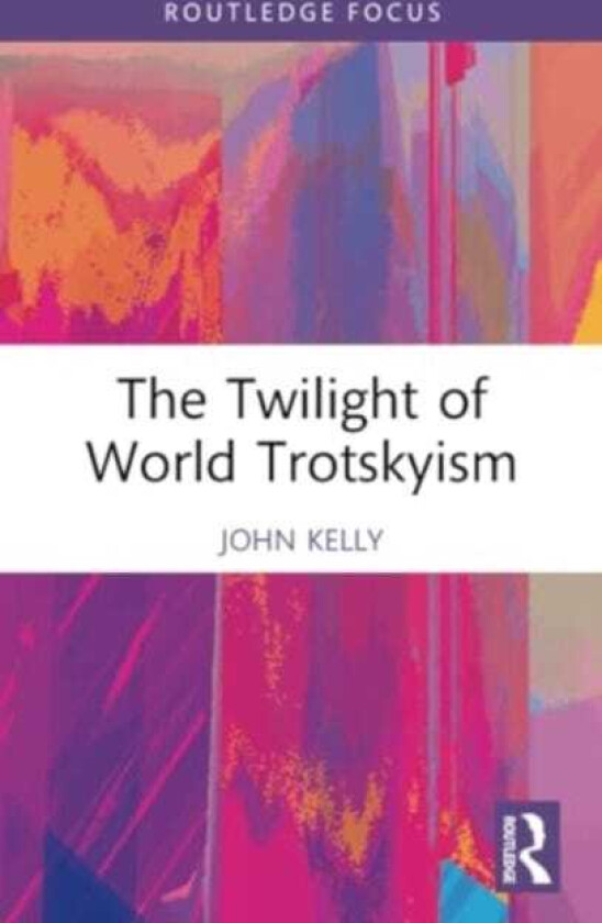 The Twilight of World Trotskyism