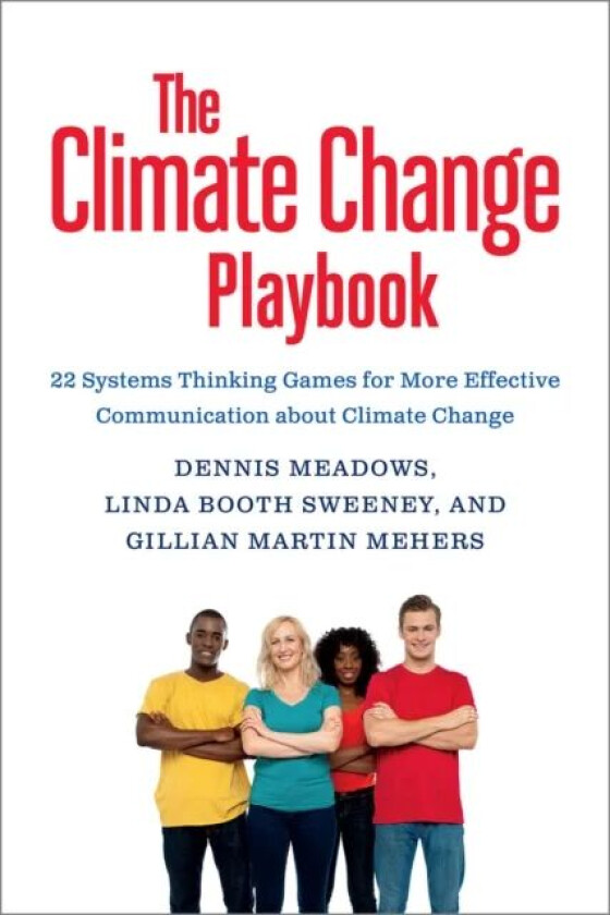 The Climate Change Playbook av Dennis Meadows, Linda Booth Ed.D. Sweeney, Gillian Martin Mehers