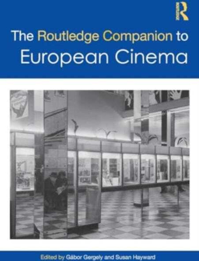 The Routledge Companion to European Cinema