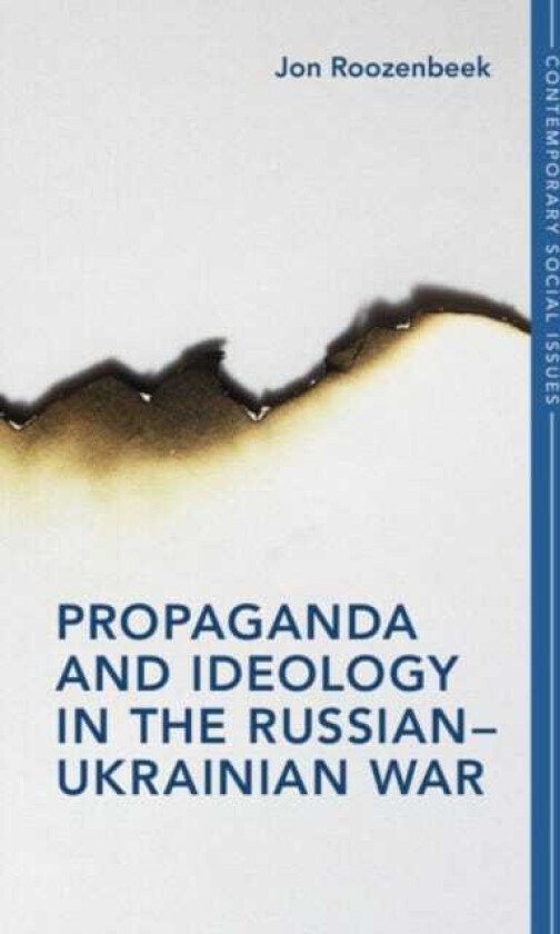 Propaganda and Ideology in the Russian–Ukrainian War
