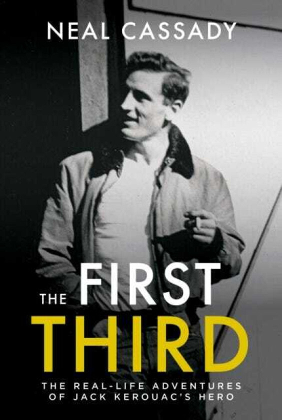 The First Third Real Life Adventures of Jack Kerouac's Hero