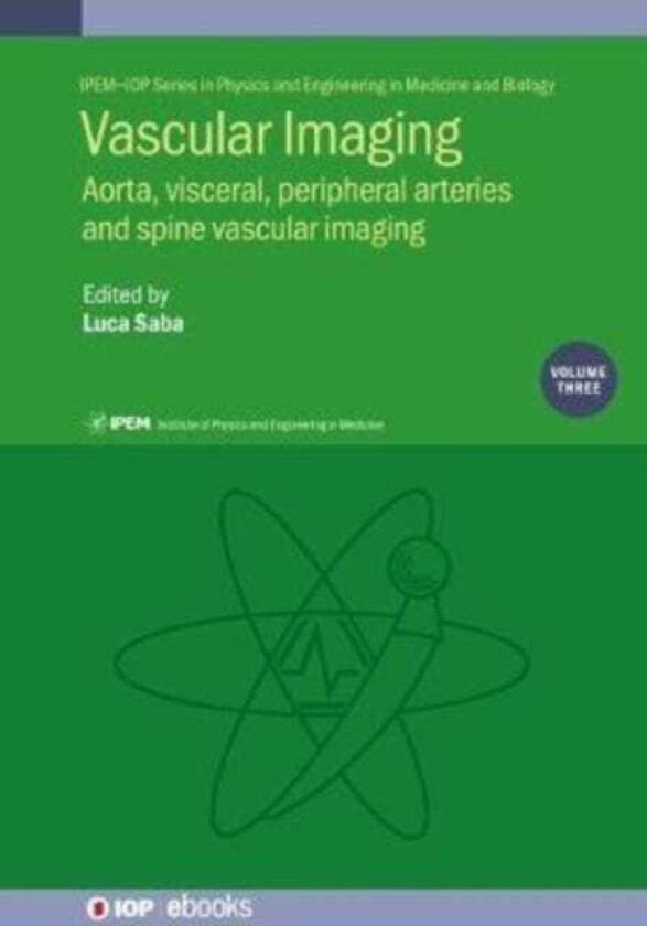 Vascular Imaging Volume 3 Aorta, visceral, peripheral arteries and spine vascular imaging