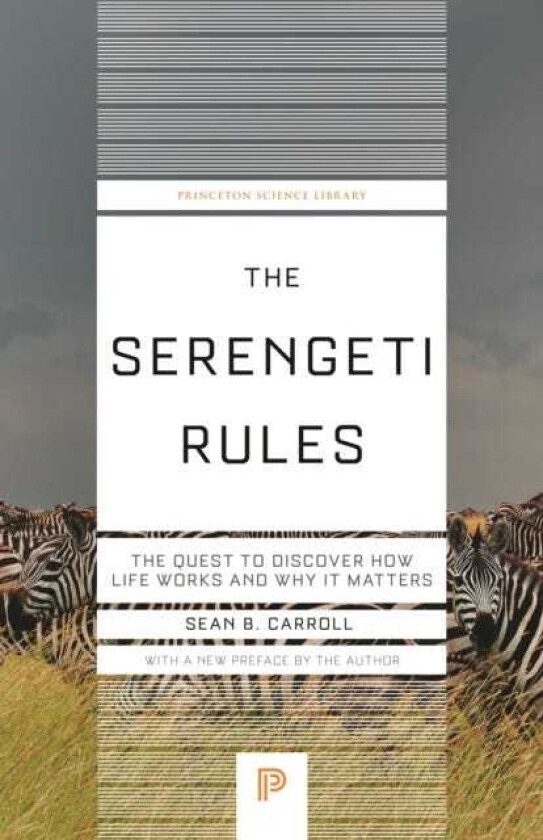 The Serengeti Rules The Quest to Discover How Life Works and Why It Matters