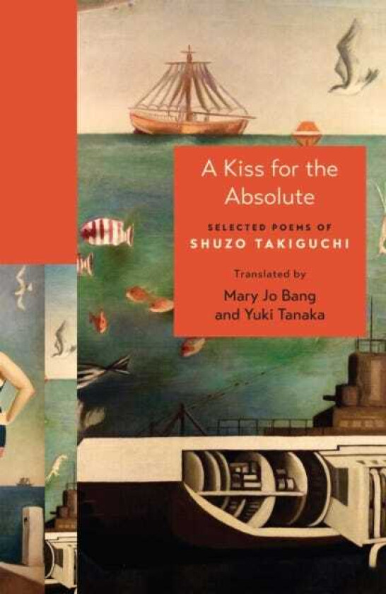 A Kiss for the Absolute Selected Poems of Shuzo Takiguchi