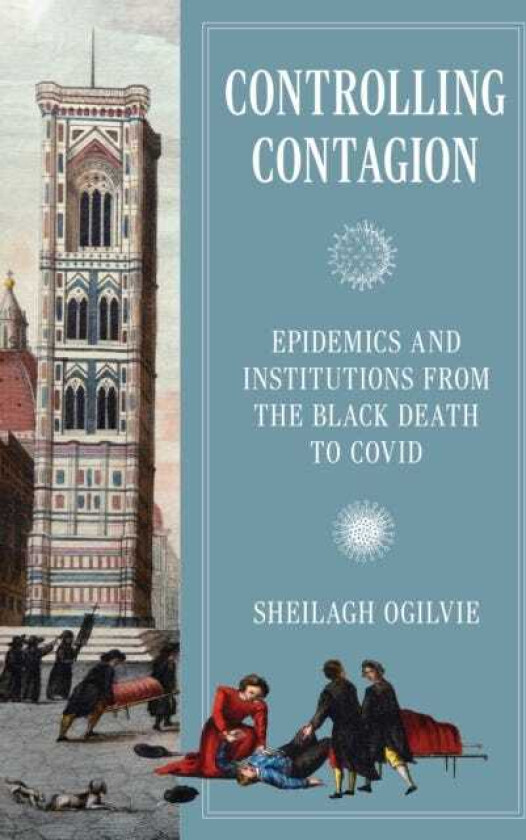 Controlling Contagion Epidemics and Institutions from the Black Death to Covid