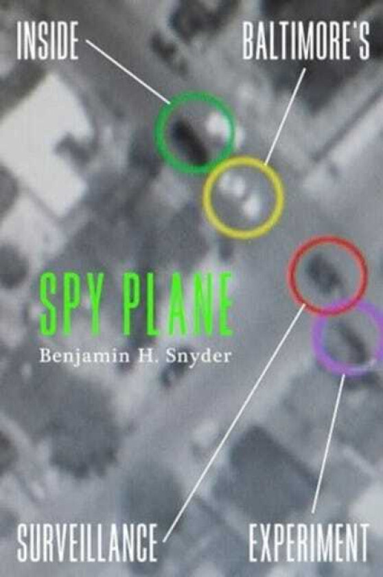 Spy Plane  Inside Baltimore's Surveillance Experiment