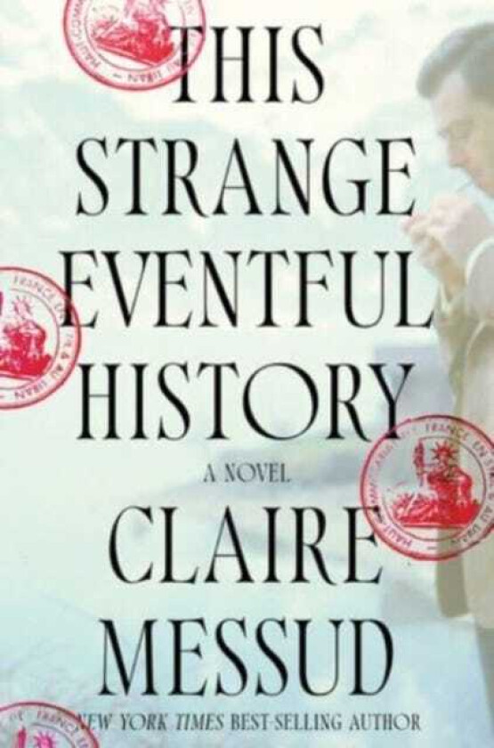 This Strange Eventful History A Novel