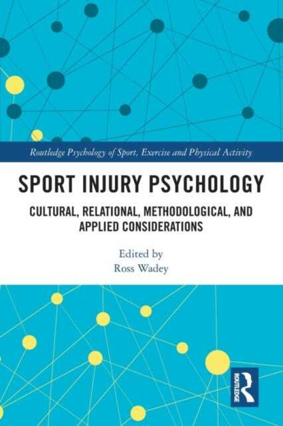 Sport Injury Psychology  Cultural, Relational, Methodological, and Applied Considerations