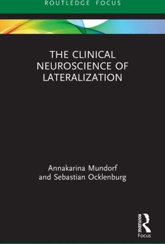 The Clinical Neuroscience of Lateralization