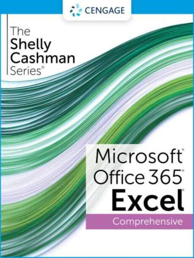 The Shelly Cashman Series® Microsoft® Office 365® & Excel® 2021 Comprehensive