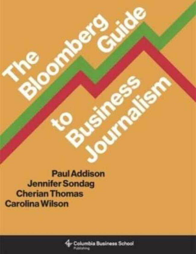 The Bloomberg Guide to Business Journalism