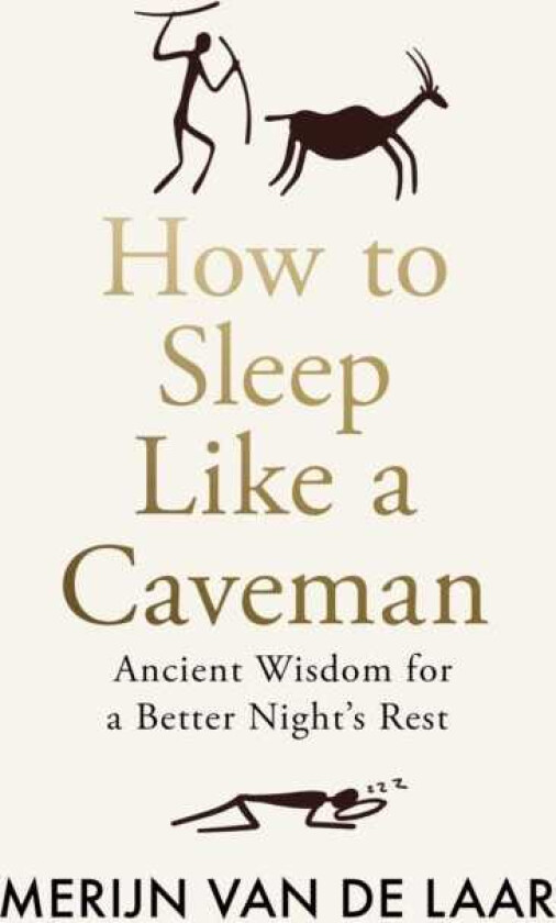 How to Sleep Like a Caveman Ancient Wisdom for a Better Night’s Rest