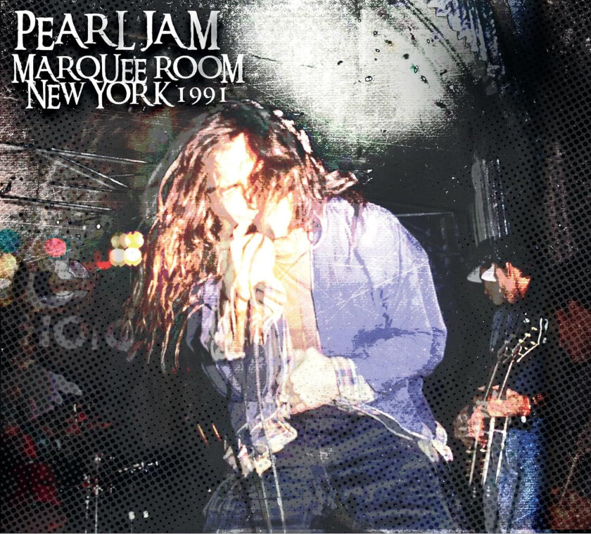 Pearl Jam  Marquee Room, New York 1991  CD