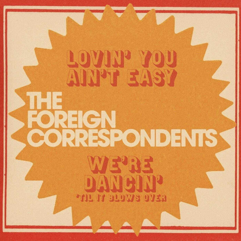 The Foreign Correspondents Lovin' You Ain't Easy LP/Vinyl