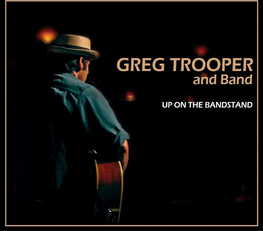 Greg Trooper Up On The Bandstand CD