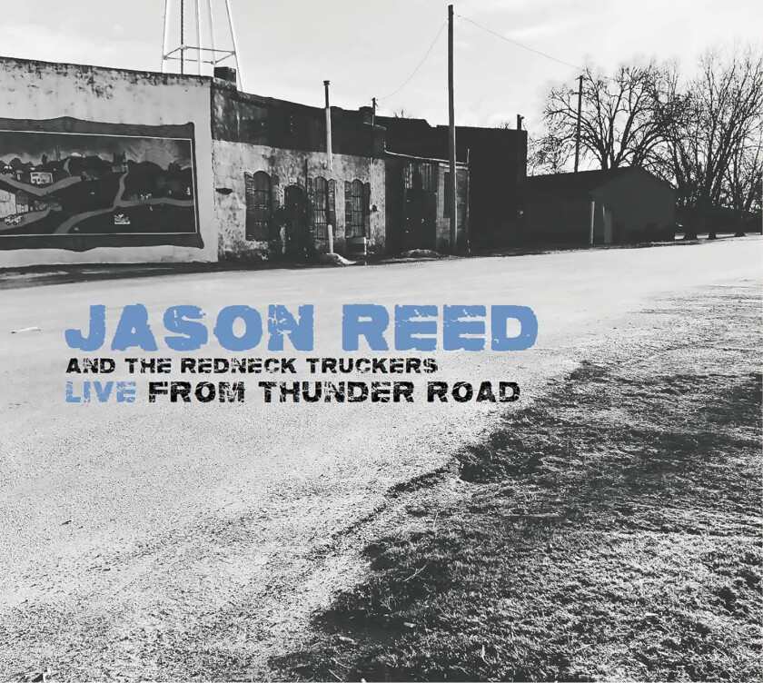 Jason Reed Live From Thunder Road CD