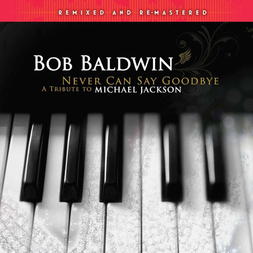 Bob Baldwin  Never Can Say Goodbye (A Tribute To Michael Jackson)  LP/Vinyl
