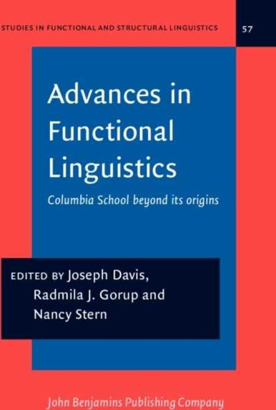 Advances in Functional Linguistics Columbia School beyond its origins