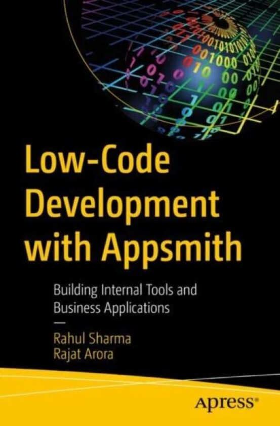 Low-Code Development with Appsmith av Rahul Sharma, Rajat Arora