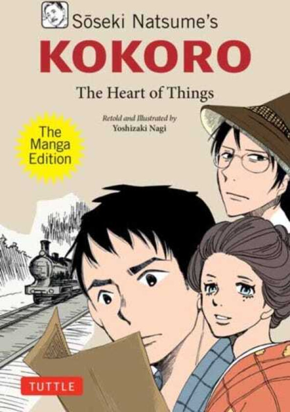 Soseki Natsume's Kokoro: The Manga Edition The Heart of Things
