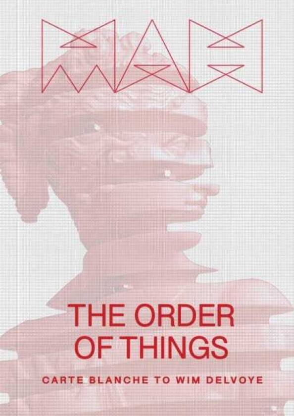 The Order of Things Carte Blanche to Wim Delvoye