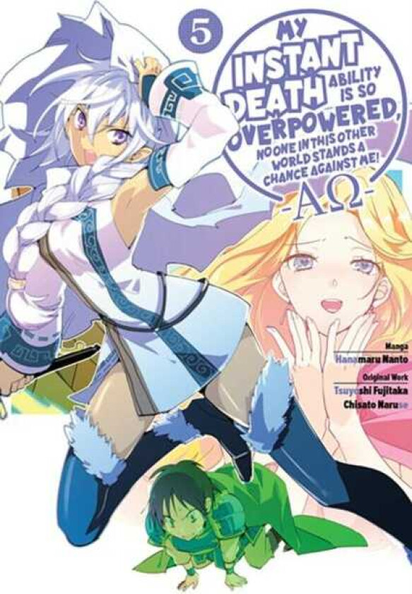 My Instant Death Ability Is So Overpowered, No One in This Other World Stands a Chance Against Me! — AO—, Vol. 5 (manga)