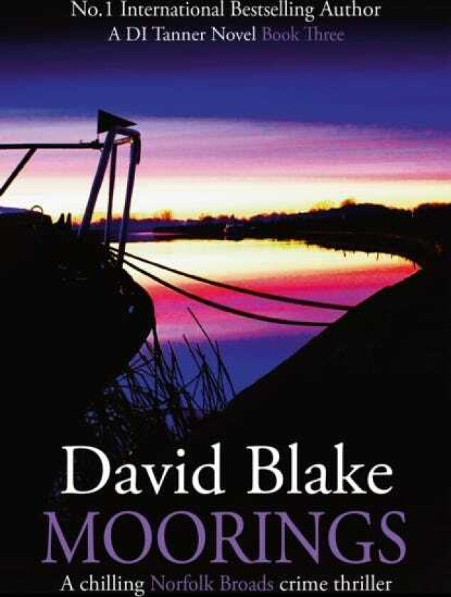 Moorings A chilling Norfolk Broads crime thriller