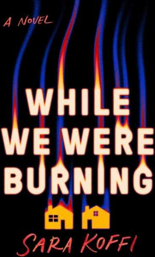 While We Were Burning