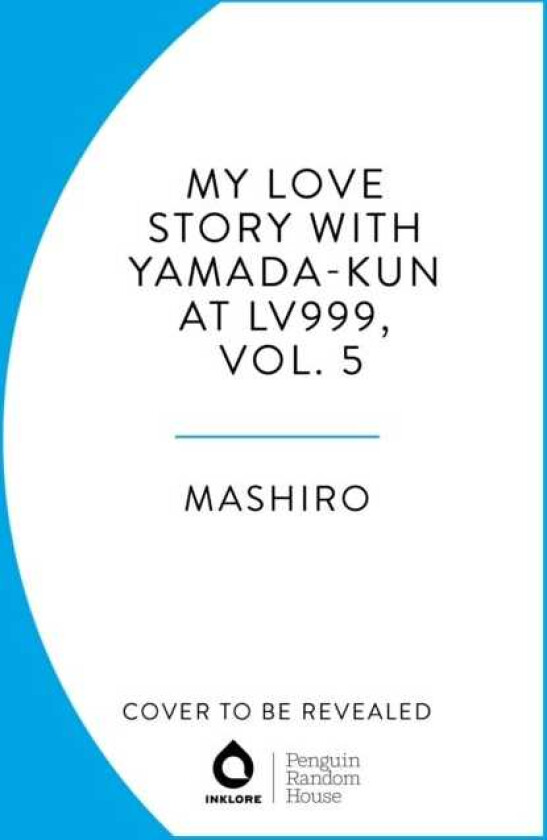 My Love Story with Yamadakun at Lv999, Vol. 5