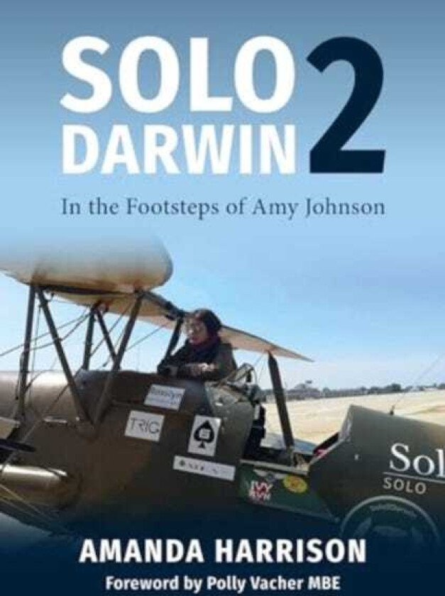 Solo2Darwin In the Footsteps of Amy Johnson