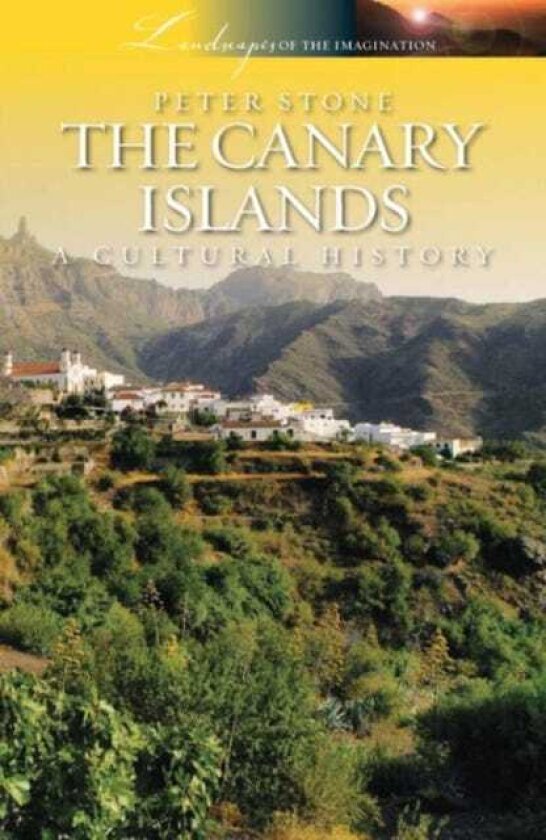 Canary Islands A Cultural History