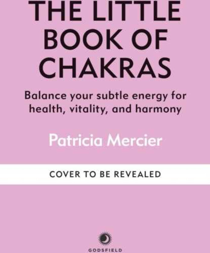 The Little Book of Chakras Balance your subtle energy for health, vitality, and harmony