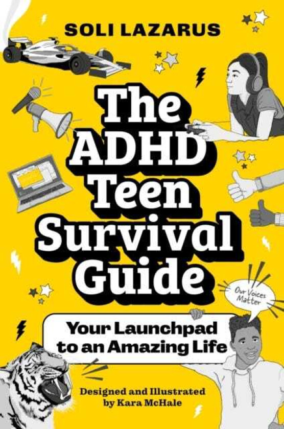 The ADHD Teen Survival Guide Your Launchpad to an Amazing Life