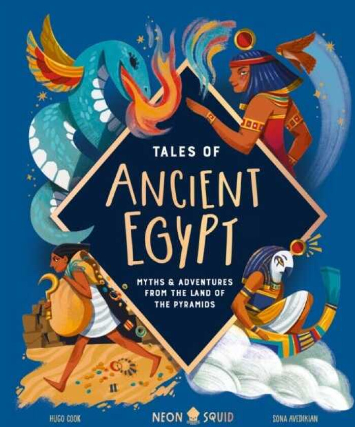 Tales of Ancient Egypt Myths & Adventures from the Land of the Pyramids