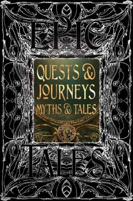 Quests & Journeys Myths & Tales Epic Tales