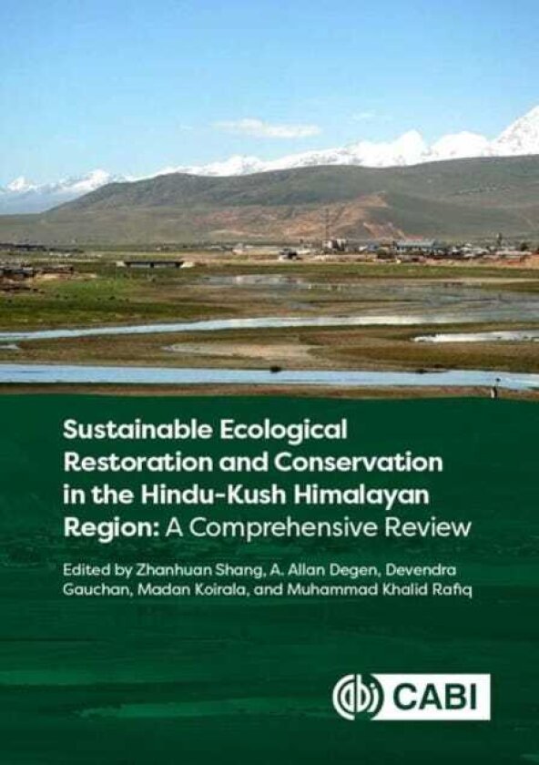 Sustainable Ecological Restoration and Conservation in the Hindu Kush Himalayan Region A Comprehensive Review
