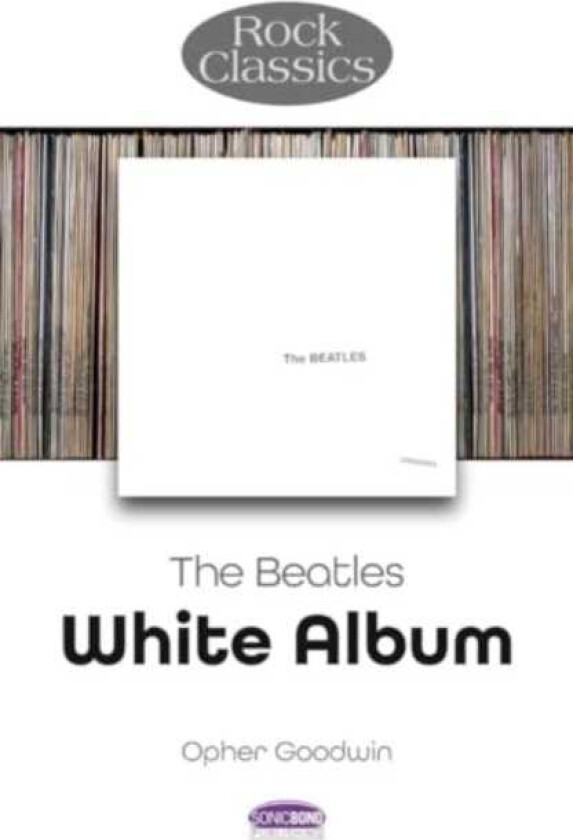 The Beatles: White Album Rock Classics