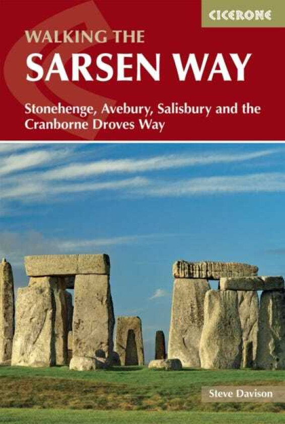 Walking the Sarsen Way  Stonehenge, Avebury, Salisbury and the Cranborne Droves Way