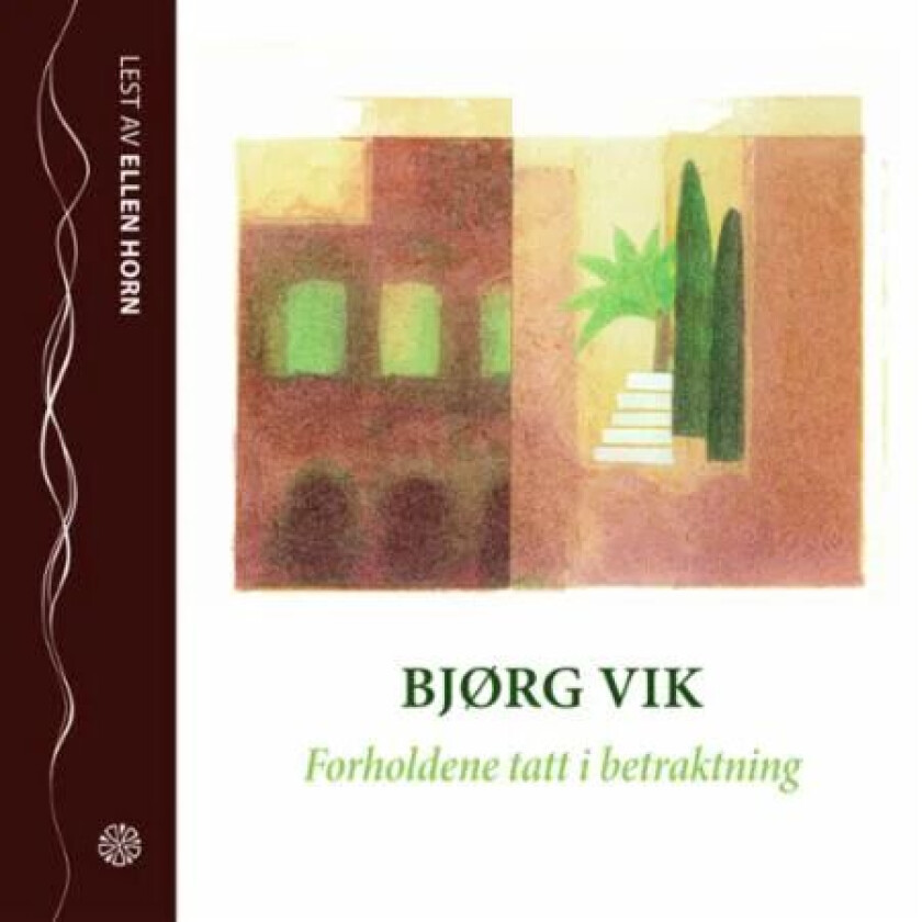 Forholdene tatt i betraktning av Bjørg Vik