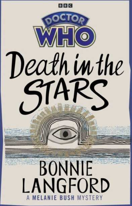 Doctor Who: Death in the Stars  A Melanie Bush Mystery