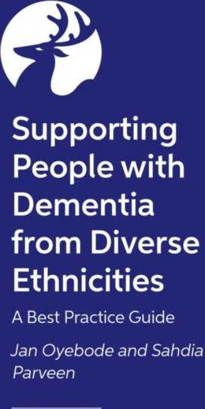 Supporting People with Dementia from Diverse Ethnicities A Good Practice Guide